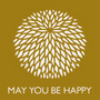MAY YOU BE HAPPY