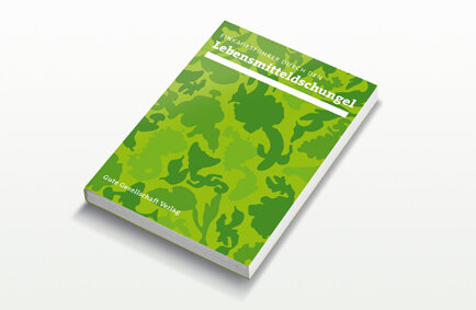 Einkaufsführer durch den Lebensmitteldschungel - Gute Gesellschaft Verlag