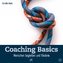 Coaching Basics. Menschen begleiten und fördern. Kerstin Hack - Down to Earth