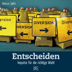 Entscheiden. Impulse für die richtige Wahl. Marcus Splitt - Down to Earth