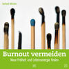 Burnout vermeiden. Neue Freiheit und Lebensenergie finden. Gerhard Wissler - Down to Earth