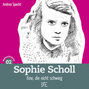 Sophie Scholl. Eine, die nicht schwieg. - Down to Earth