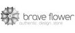 brave flower